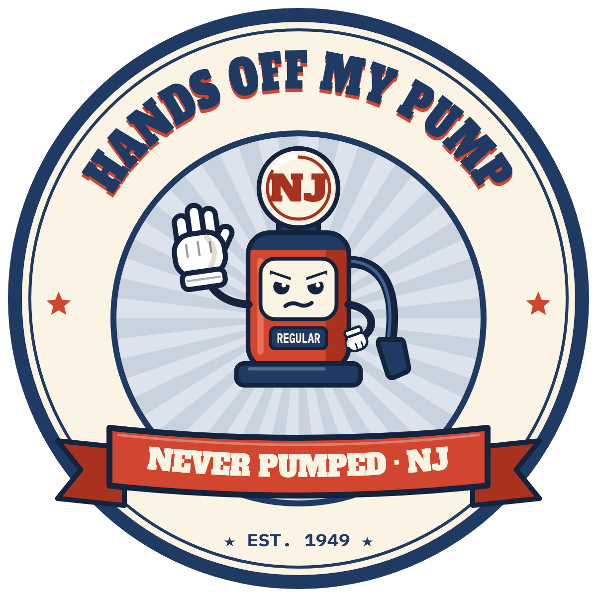 Grumpy gas pump holding up a stop hand: Hands Off My Pump, Never Pumped NJ